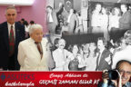 GEÇMİŞ ZAMAN OLUR Kİ