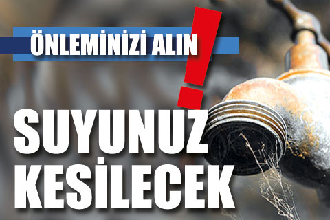 11 Ekim Perşembe günü 4 mahallede su kesintisi var
