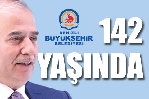 1876 yılında kurulan Denizli Belediyesi 142 yaşında