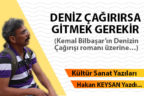DENİZ ÇAĞIRIRSA GİTMEK GEREKİR…