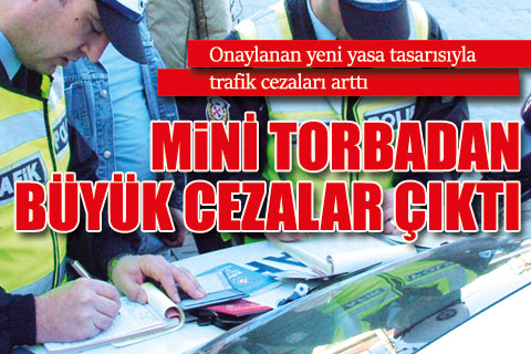 Onaylanan yeni yasa tasarısıyla trafik cezaları arttı