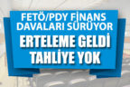 FETÖ/PDY finans kaynağı davaları sürüyor