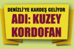 Denizli’ye kardeş geliyor Adı: Kuzey Kordofan