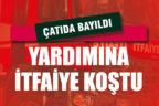 Çatıda bayıldı yardımına itfaiye koştu