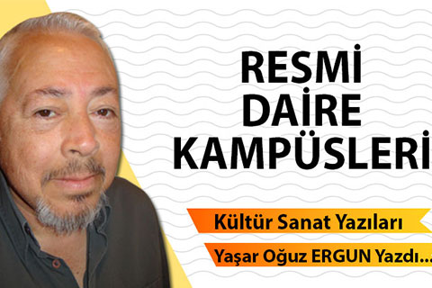 RESMİ DAİRE KAMPÜSLERİ
