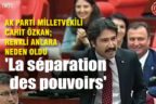 Özkan, ‘La séparation des pouvoirs’ diyerek gülümsetti