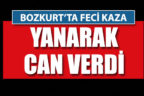 Bozkurt’ta kaza: Yanarak can verdi