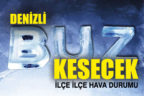 Denizli buz kesecek