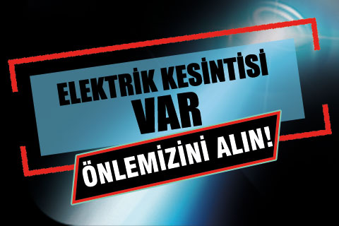 Denizli’de bazı bölgelerde bakım ve onarım nedeniyle elektrik kesintisi yapılacak