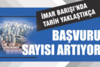 İmar Barışı’nda tarih yaklaştıkça başvuru sayısı artıyor
