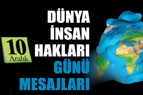 Denizli Protokolü’nün “Dünya İnsan Hakları Günü” ile ilgili mesajları