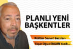 PLANLI YENİ BAŞKENTLER