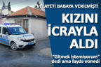 Velayeti babasına verilen kızını icrayla aldı