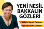 YENİ NESİL BAKKALIN GÖZLERİ