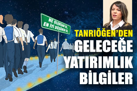 Tanrıöğen, öğrencilere gelecek için önemli bilgiler verdi