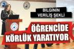 Bilginin veriliş şekli öğrencide körlük yaratıyor