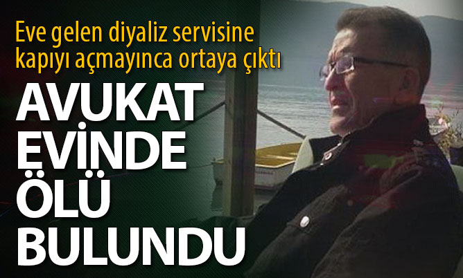Avukat evinde ölü bulundu