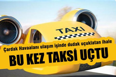 Çardak Havaalanı taksi ihalesi yapıldı
