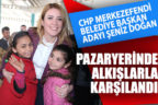 Şeniz Doğan, pazaryerinde alkışlarla karşılandı