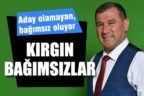 Aday gösterilmeyen, bağımsız adaylığı seçiyor