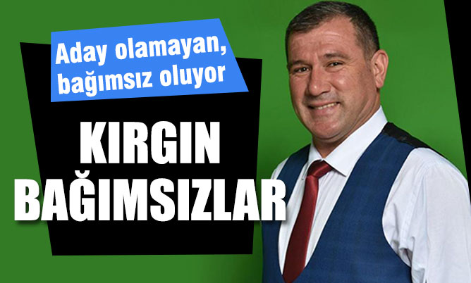 Aday gösterilmeyen, bağımsız adaylığı seçiyor