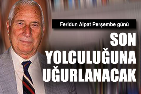 Feridun Alpat son yolculuğuna yarın uğurlanacak