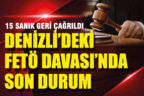 Denizli’deki FETÖ’nün darbe girişimi davası devam ediyor