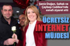 Şeniz Doğan’dan ücretsiz internet müjdesi