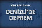 Denizli’de şiddetli deprem