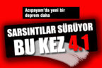 Deprem kendini unutturmuyor. Bu kez 4.1 ile salladı