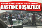 Hastaneden hastalar tahliye edildi