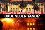 Uzmanlar Çal’daki okulda çıkan yangının nedenini araştırıyor