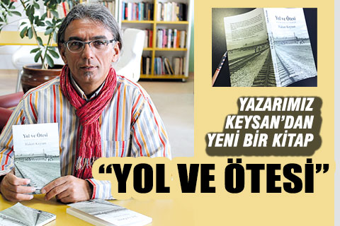 Kültür sanat yazarlarından Hakan Keysan’ın son kitabı yayınlandı
