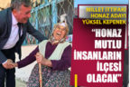 Kepenek: “Honaz mutlu insanların ilçesi olacak”