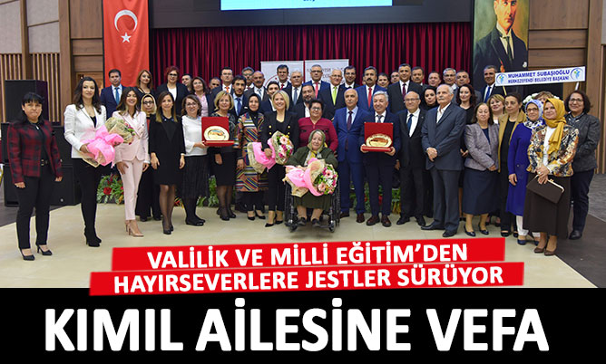 Hayırsever Kımıl Ailesi’ne vefa