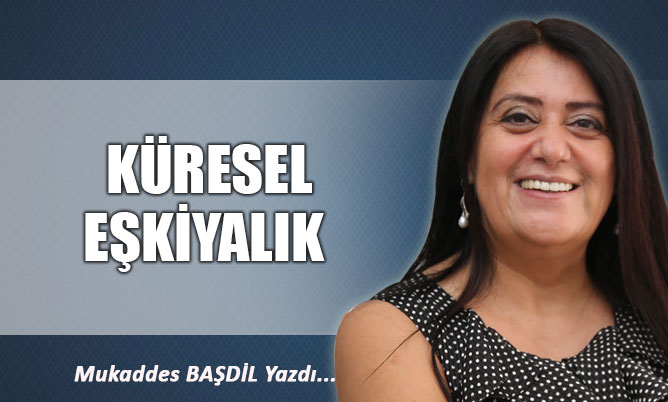 KÜRESEL EŞKİYALIK