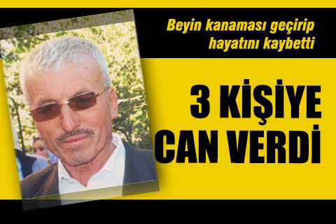 Ailesi organlarını bağışladı, 3 kişinin hayatı kurtuldu