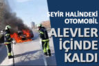 Seyir halindeki otomobil yandı
