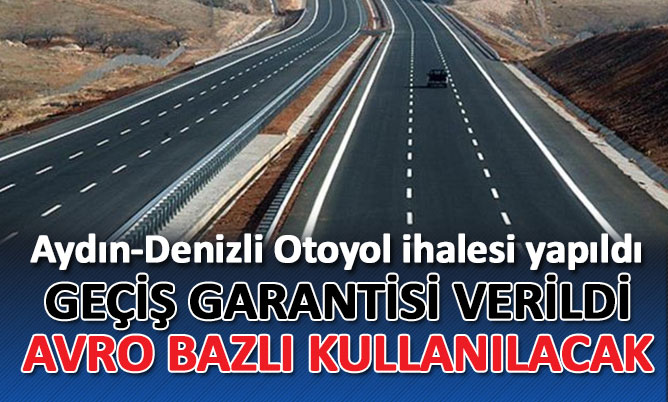 Aydın-Denizli Otoyol ihalesi bir kez daha yapıldı