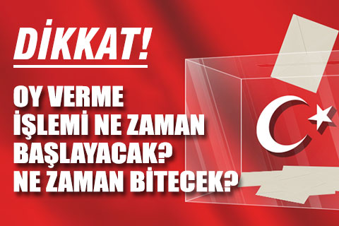Pazar günü oy kullanma saatlerine dikkat!