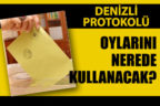 Denizli protokolü 31 Mart’ta nerede oy kullanacak?