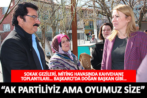 AK Partiliyiz ama oyumuz size