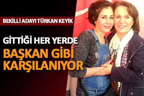 Bekilli Adayı Türkan Keyik, başkan gibi karşılanıyor