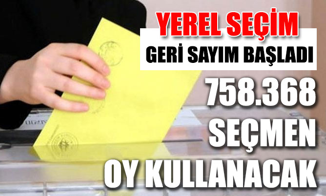 31 Mart Yerel Seçimlerinde, 758.368 seçmen oy kullanacak