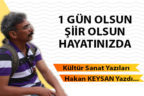 1 GÜN OLSUN ŞİİR OLSUN HAYATINIZDA