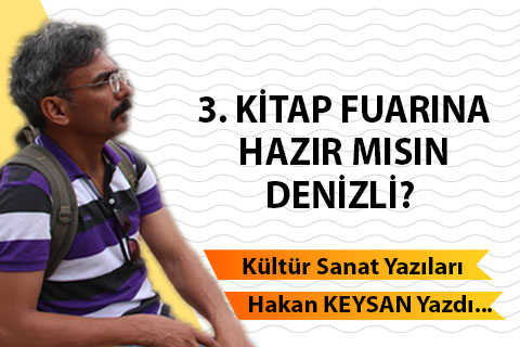 3. KİTAP FUARINA HAZIR MISIN DENİZLİ?