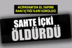 Acıpayam’da sahte içkiden ölüm iddiası