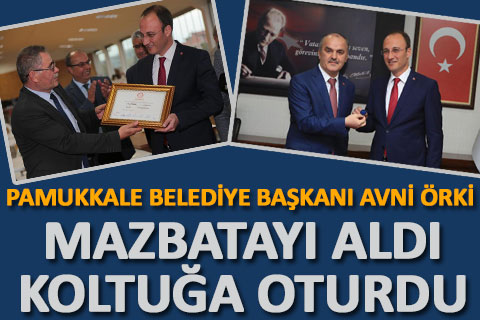 Pamukkale Belediye Başkanı Avni Örki görevi devraldı