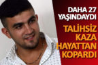 Düşerek başını çarpan genç kurtarılamadı