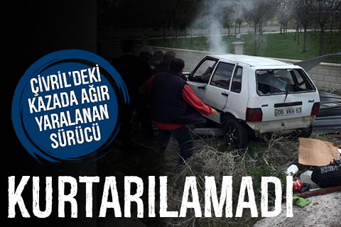 Çivril’de kazada ağır yaralanan sürücü kurtarılamadı